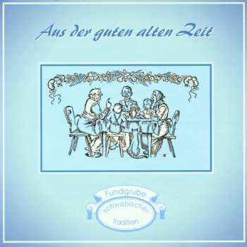 CD Various Artists: Aus Der Guten Alten Zeit