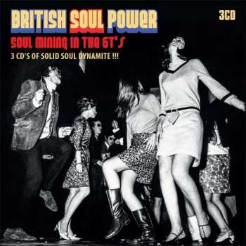 3CD/Zestaw pudełkowy Various: British Soul Power: Soul Mining In The 6t's - 3 CD's Of Solid Soul Dynamite !!!