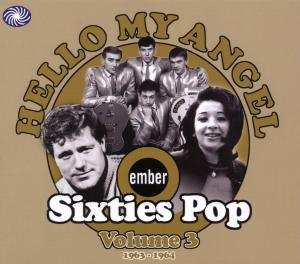 CD Various: Hello My Angel (Ember Sixties Pop Volume 3 1963 - 1964)