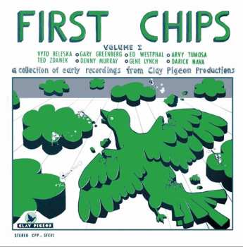CD Various: First Chips Volume I (A Collection Of Early Recordings From Clay Pigeon Productions)