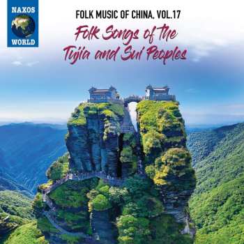 CD Tujia: Folk Songs Of The Tujia And Sui Peoples