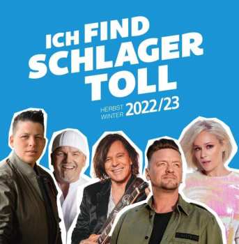 2CD Various: Ich Find Schlager Toll - Herbst / Winter  2022/23
