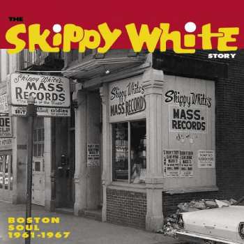 LP Various: The Skippy White Story: Boston Soul 1961-1967