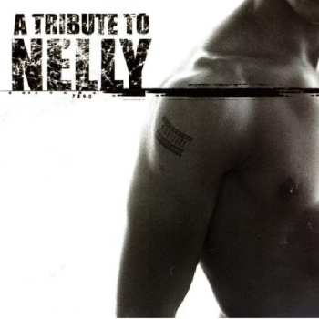 Album Various Artists: Tribute To Nelly