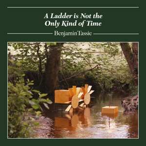 CD Various: Benjamin Tassie: A Ladder Is Not The Only Kind Of Time