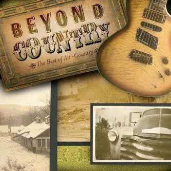 CD Various: Beyond Country (The Best Of Alt–Country)