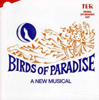 Album Various: Birds of Paradise: A New Musical (Original Off-Broadway Cast)