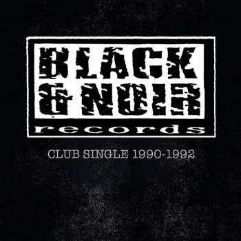 Album Various: Black & Noir Records - Club Single 1990-1992