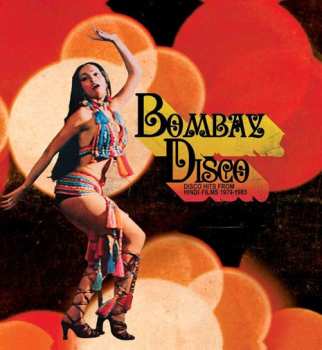 CD Various: Bombay Disco: Disco Hits From Hindi Films 1979-1985