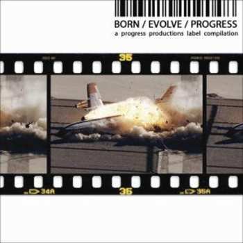 Album Various: Born / Evolve / Progress