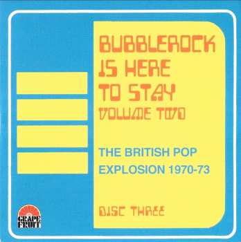 3CD/Zestaw pudełkowy Various: Bubblerock Is Here To Stay Volume Two - The British Pop Explosion 1970-73