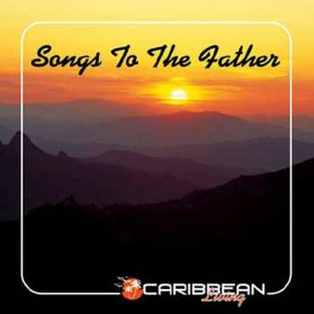 Album Various: Caribbean Living : Songs To The Father