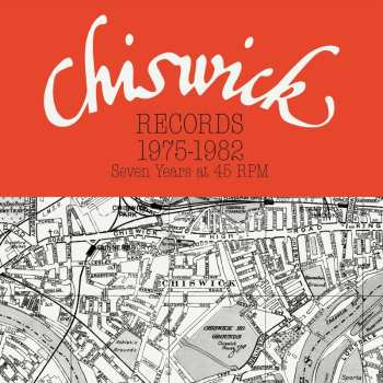 3LP Various: Chiswick Records 1975-1982 Seven Years At 45 RPM LTD