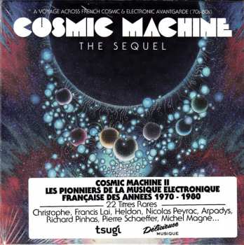 CD Various: Cosmic Machine The Sequel - A Voyage Across French Cosmic & Electronic Avantgarde (70s-80s)