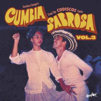 Album Various: Cumbia Sabrosa Vol. 3 Sonidero Bangers From The Codiscos Vaults