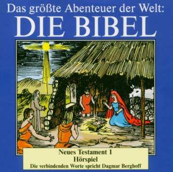 Album Various: Das Größte Abenteuer Der Welt: Die Bibel / Neues Testament 1