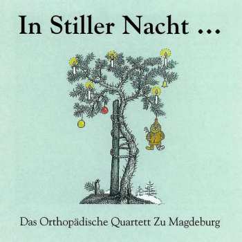 CD Various: Das Orthopädische Quartett Zu Magdeburg - In Stiller Nacht