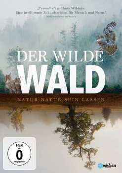 DVD Various: Der Wilde Wald - Natur Natur Sein Lassen