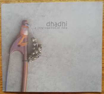 CD/Zestaw pudełkowy Various: Dhadhi (A Living Tradition Of India) 