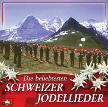Album Various: Die Beliebtesten Schweizer Jodellieder