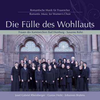 CD Various: Die Fülle Des Wohllauts - Romantische Musik Für Frauenchor