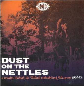 3CD/Zestaw pudełkowy Various: Dust On The Nettles (A Journey Through The British Underground Folk Scene 1967-1972)