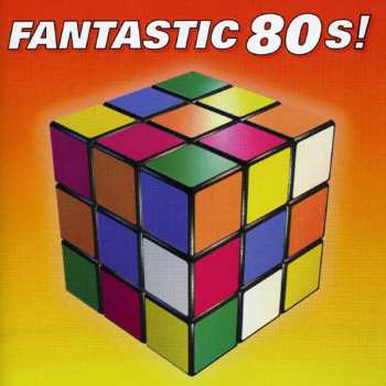 Album Various: Fantastic 80's!