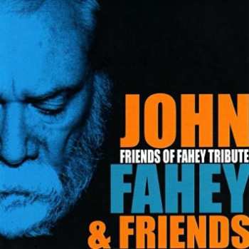 CD Various: Friends Of Fahey Tribute