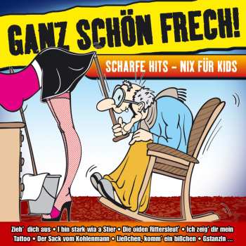 Album Various: Ganz Schön Frech - Scharfe Hits - Nix Für Kids