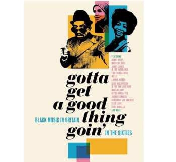 4CD/Zestaw pudełkowy Various: Gotta Get A Good Thing Goin' (Black Music In Britain In The Sixties)