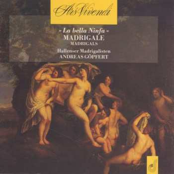 CD Various: Hallenser Madrigalisten - La Bella Ninfa