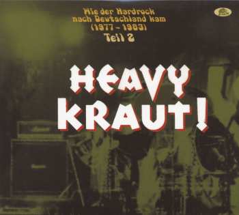 2CD Various: Heavy Kraut! (Teil 2) (Wie Der Hardrock Nach Deutschland Kam) (1977-1983)
