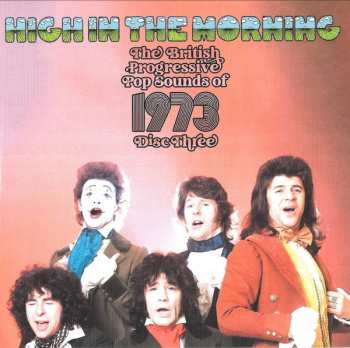 3CD/Zestaw pudełkowy Various: High In The Morning (The British Progressive Pop Sounds Of 1973)
