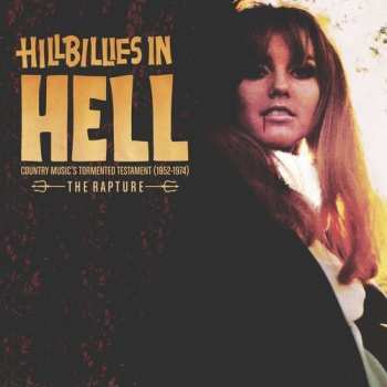 Album Various: Hillbillies In Hell - Country Music’s Tormented Testament (1952-1974) The Rapture