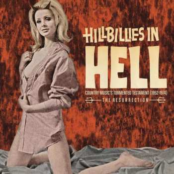 Album Various: Hillbillies In Hell - Country Music's Tormented Testament (1952-1974) The Resurrection