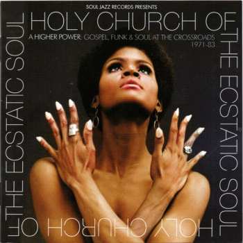 CD Various: Holy Church Of The Ecstatic Soul (A Higher Power: Gospel, Funk & Soul At The Crossroads 1971-83)