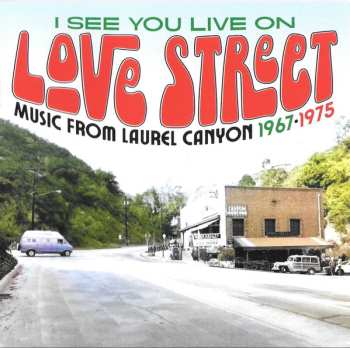 3CD/Zestaw pudełkowy Various: I See You Live On Love Street (Music From Laurel Canyon 1967-1975)
