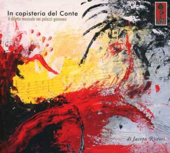 Album Various: In Copisteria Del Conte - Il Diletto Musicale Nei Palazzi Genovesi