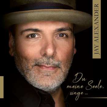 CD Jay Alexander: Du Meine Seele Singe ...