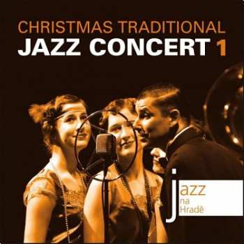 CD Various: Jazz Na Hradě - Christmas Traditional Jazz Concert 1