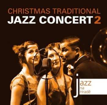 CD Various: Jazz Na Hradě - Christmas Traditional Jazz Concert 2