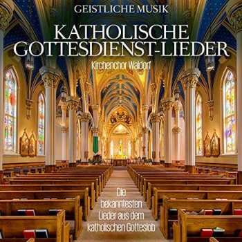 CD Various: Kirchenchor Waldorf - Katholische Gottesdienst-lieder