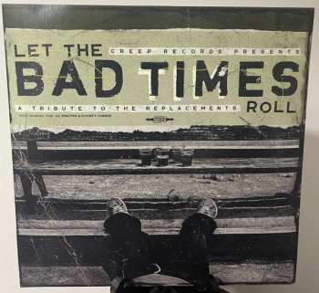 LP Various: Let the Bad Times Roll (A Tribute to the Replacements)