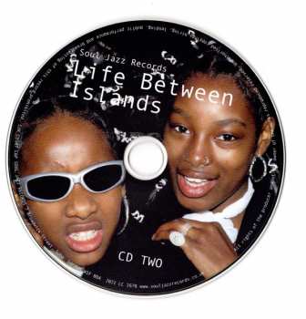 2CD Various: Life Between Islands (Soundsystem Culture: Black Musical Expression In The UK)