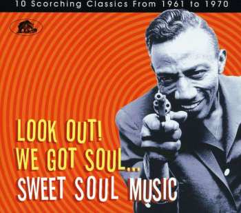 CD Various: Look Out! We Got Soul… Sweet Soul Music