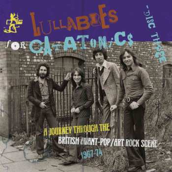 3CD/Zestaw pudełkowy Various: Lullabies For Catatonics: A Journey Through The British Avant-Pop/Art Rock Scene 1967-74