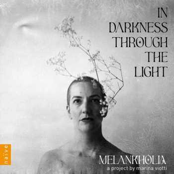CD Various: Marina Viotti / Melankholia - In Darkness Through The Light
