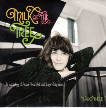 3CD/Zestaw pudełkowy Various: Milk Of The Tree - An Anthology Of Female Vocal Folk And Singer-Songwriters