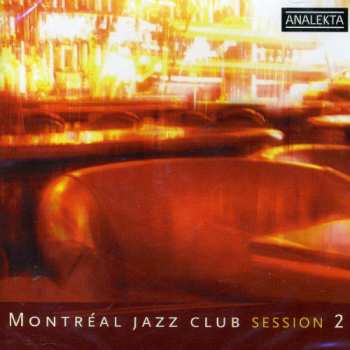 Album Various: Montréal Jazz Club Session 2