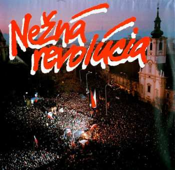2LP Various: Nežná Revolúcia / Dokumenty, Ktoré Hovoria